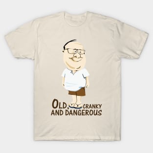 Old, Cranky and Dangerous T-Shirt